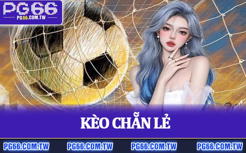 Kèo Chẵn Lẻ