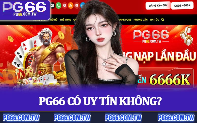 PG66 Có Uy Tín Không