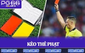 Kèo Thẻ Phạt